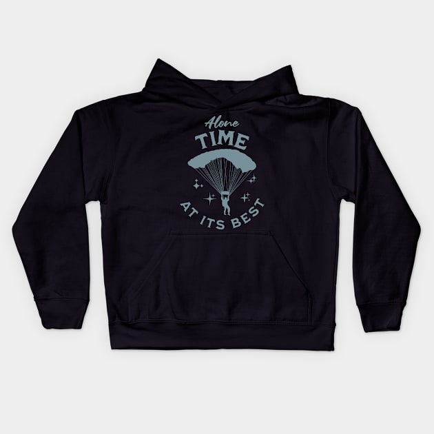 Alone time at its best, introvert, extreme sports, skydiver Kids Hoodie by New Day Prints